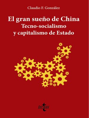 cover image of El gran sueño de China. Tecno-Socialismo y capitalismo de estado